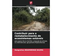 Contribuir para o restabelecimento de ecossistemas estáveis: pela espécie Myrica Salcifolia, ameaçada de extinção, no chefe Bahunde, agrupamento Mupfuni/Karuba