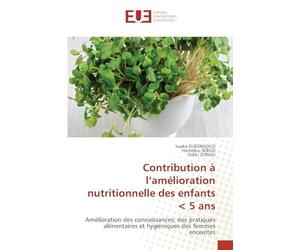 Contribution à l’amélioration nutritionnelle des enfants < 5 ans: Amélioration des connaissances; des pratiques alimentaires et hygiéniques des femmes enceintes