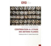 CONTRIBUTION A L’ETUDE DES BÉTONS FLUIDES: FORMULATION ET CARACTERISATION