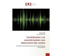 Contribution A la caracterisation non destructive des roches Terrestrès et extraterrestrès par des techniques ultrasonores - Dris Abassi, - Universitaires Europeennes - broché - Etude
