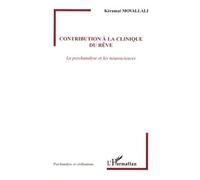 Contribution À La Clinique Du Rêve - La Psychanalyse Et Les Neurosciences