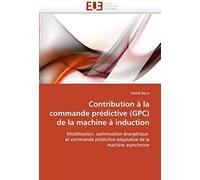 Contribution À La Commande Prédictive (Gpc) De La Machine À Induction