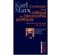 Contribution À La Critique De L'économie Politique - Introduction Aux Grundrisse Dite De 1857