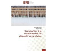 Contribution à la modernisation du dispositif casse-chaîne - Anouer Baccouche - Universitaires Europeennes - broché - Essai
