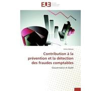 Contribution à la prévention et la détection des fraudes comptables Gouvernance et Audit - Emna Abbassi - Universitaires Europeennes - broché - Essai