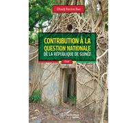 Contribution à la question nationale de la République de Guinée Essai - Racine Bah - L'harmattan - broché - Essai