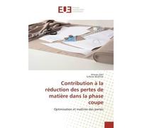 Contribution A la reduction des pertes de matiere dans la phase coupe Optimisation et maîtrise des pertes - Khmais Zdiri - Universitaires Europeennes - broché - Etude