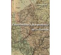 Contribution à la toponymie de la Corrèze