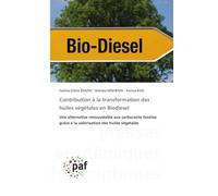 Contribution à la transformation des huiles végétales en Biodiesel: Une alternative renouvelable aux carburants fossiles grâce à la valorisation des huiles végétales