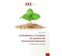 Contribution à l'analyse du système de financement bancaire - Manar Ouaritni - Universitaires Europeennes - broché - Essai