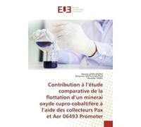 Contribution à l'étude comparative de la flottation d'un minerai oxyde cupro-cobaltifère - Marcel Lowa Osoko - Universitaires Europeennes - broché - Livre