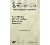Contribution à l'étude critique de la notion de contrat - Georges Rouhette - Michel L'hospital - broché - Etude