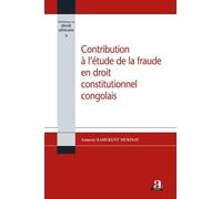 Contribution à l'étude de la fraude en droit constitutionnel congolais