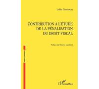Contribution À L'étude De La Pénalisation Du Droit Fiscal