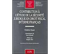 contribution à l'étude de la sécurité juridique en droit fiscal interne français (280)