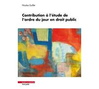 Contribution à l'étude de l'ordre du jour en droit public - Nicolas Guillet - Mare & Martin - broché - Etude