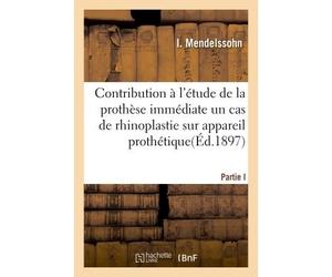 Contribution à l'étude de prothèse immédiate, cas de rhinoplastie sur appareil prothétique permanent Observation communiquée à la section d'odontologie du XIe Congrès inter. de médecine et chirurgie -