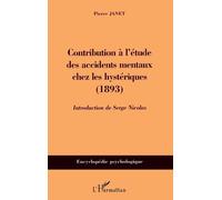 Contribution À L'étude Des Accidents Mentaux Chez Les Hystériques : 1893