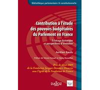 Contribution à l'étude des pouvoirs budgétaires du Parlement en France - Éclairage historique