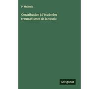 Contribution à l'étude des traumatismes de la vessie
