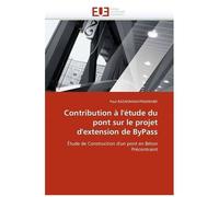 Contribution À L'étude Du Pont Sur Le Projet D'extension De Bypass - Étude De Construction D'un Pont En Béton Précontraint