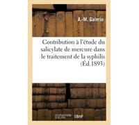 Contribution à l'étude du salicylate de mercure dans le traitement de la syphilis