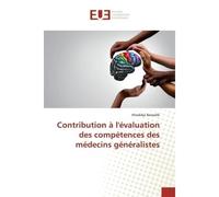 Contribution à l'évaluation des compétences des médecins généralistes - Khedidja Bessedik - Universitaires Europeennes - broché - Livre