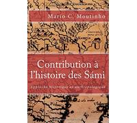 Contribution à l'histoire des Sámi: Approche historique et anthropologique