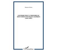 Contribution à l'histoire du mouvement étudiant algérien (1962-1982) - Mansour Abrous - L'harmattan - broché - Etude