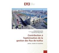 Contribution à l'optimisation de la gestion des flux de trafics - Adolphe Mbonjo Zede - Universitaires Europeennes - broché - Essai