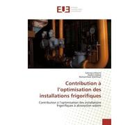 Contribution à l'optimisation des installations frigorifiques Contribution à l'optimisation des installations frigorifiques à absorption solaire - Sahraoui Kherris - Universitaires Europeennes - broch