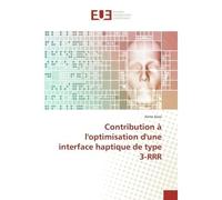 Contribution A l'optimisation d'une interface haptique de type 3-RRR - Asma Jlassi - Universitaires Europeennes - broché - Etude