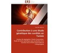 Contribution À Une Étude Génétique Des Surdités En Tunisie