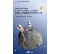 Contribution à une nouvelle clinique psychanalytique de l'enfant Parabole de la boule et des tiroirs - Annie Lévine-Ramirez - L'harmattan - broché - Essai