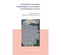 Contribution aux études morphologiques, syntaxiques et sémantiques en russe - Vladimir Beliakov - Presses Universitaires Du Midi - broché - Essai
