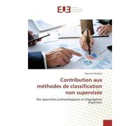 Contribution aux méthodes de classification non supervisée Des approches prétopologiques et d'agrégation d'opinions - Mounzer Boubou - Universitaires Europeennes - broché - Livre