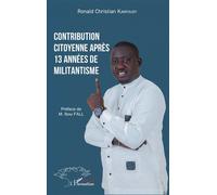 Contribution citoyenne après 13 années de militantisme - Ronald Christian Kanfoudy - L'harmattan - broché - Essai