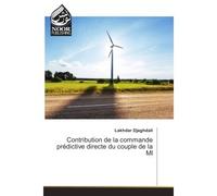 Contribution de la commande predictive directe du couple de la MI - Lakhdar Djaghdali - Noor Publishing - broché - Etude