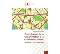 Contribution de la géoanimation à la satisfaction clients - Ndong-J - Universitaires Europeennes - broché - Etude