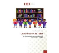 Contribution de l'etat Au financement de l'enseignement fondamental du Mali - Marie-Elisabeth - Universitaires Europeennes - broché - Etude