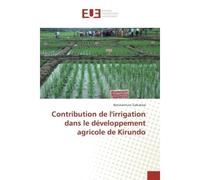 Contribution de l'irrigation dans le developpement agricole de Kirundo - Bonaventure Gakukwe - Universitaires Europeennes - broché - Etude