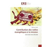 Contribution des radios évangéliques à la mission - Alphonse Teyabé - Universitaires Europeennes - broché - Essai