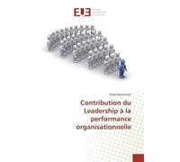 Contribution du Leadership A la performance organisationnelle - Nofy Rajernerson - Universitaires Europeennes - broché - Etude