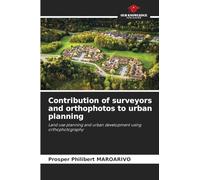 Contribution of surveyors and orthophotos to urban planning: Land use planning and urban development using orthophotography