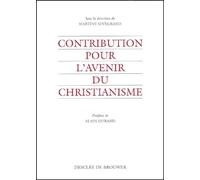 Contribution pour l'avenir du christianisme