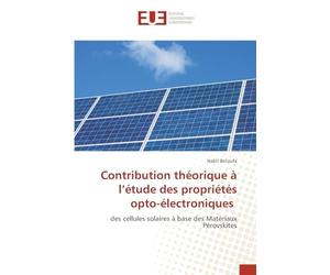 Contribution théorique à l’étude des propriétés opto-électroniques: des cellules solaires à base des Matériaux Pérovskites