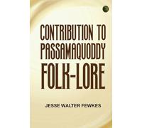 Contribution to Passamaquoddy Folk-Lore