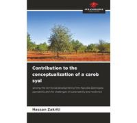 Contribution to the conceptualization of a carob syal: serving the territorial development of the Pays des Gzennayas: operability and the challenges of sustainability and resilience
