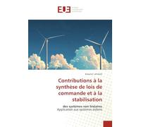 Contributions à la synthèse de lois de commande et à la stabilisation