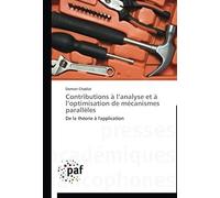 Contributions À L'analyse Et À L'optimisation De Mécanismes Parallèles